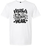 Mother of the Freakin Year Adult Gildan Soft Shirt