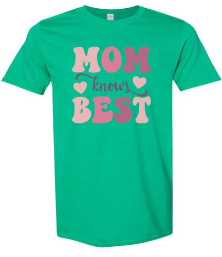 Mom Knows Best Adult Gildan Soft Shirt