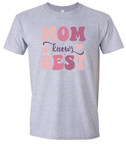 Mom Knows Best Adult Gildan Soft Shirt