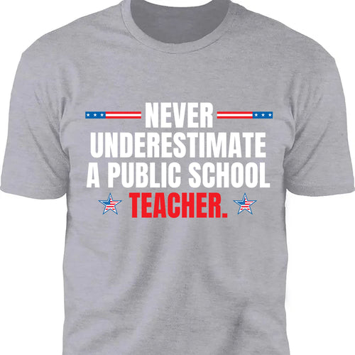 Never Underestimate A Public School Teacher Shirt | Kamala Harris 2024 Shirt | Democrat Shirt Dark T1550 - KH2