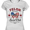 Felon President Social Club | Trump 2024 Shirt | Trump Supporter Shirt Bright T1196 - GOP