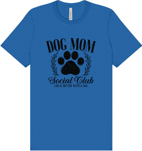 Dog Mom Social Club Adult Bella Canvas Shirt