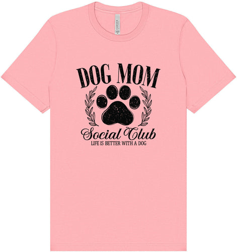 Dog Mom Social Club Adult Bella Canvas Shirt