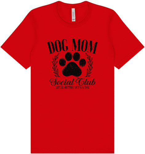 Dog Mom Social Club Adult Bella Canvas Shirt