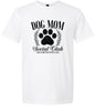 Dog Mom Social Club Adult Gildan Soft Shirt