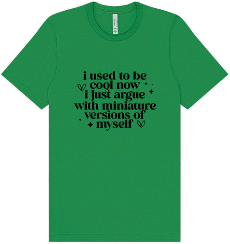 I Used to Be Cool... Adult Bella Canvas Shirt