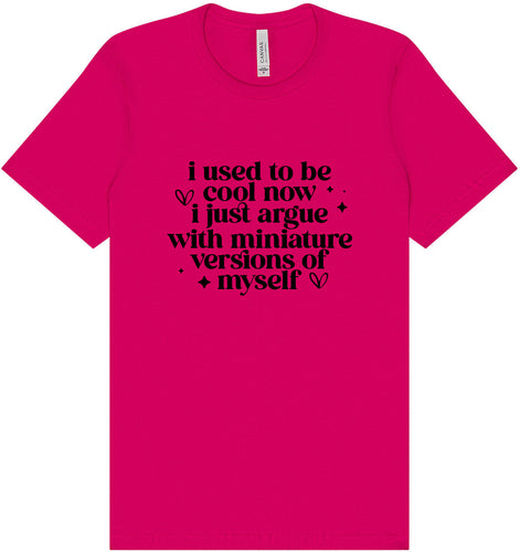 I Used to Be Cool... Adult Bella Canvas Shirt