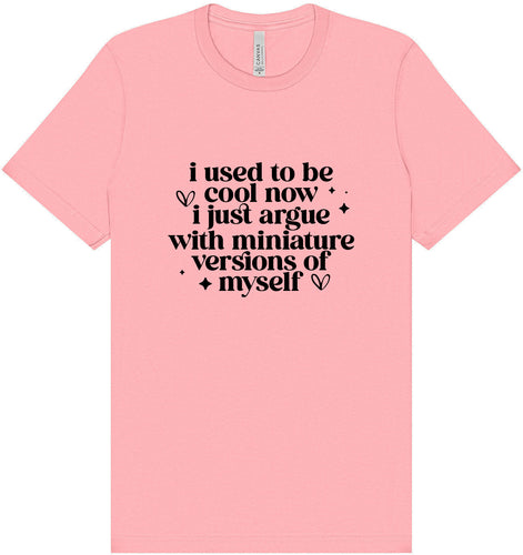 I Used to Be Cool... Adult Bella Canvas Shirt