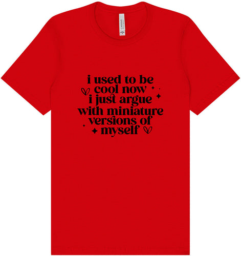I Used to Be Cool... Adult Bella Canvas Shirt