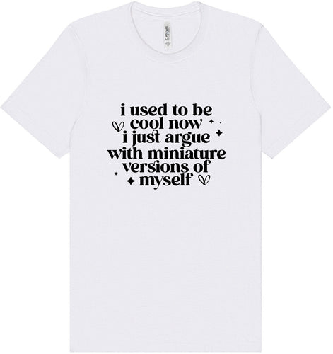 I Used to Be Cool... Adult Bella Canvas Shirt