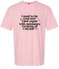 I Used to Be Cool... Adult Gildan Soft Shirt