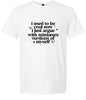 I Used to Be Cool... Adult Gildan Soft Shirt