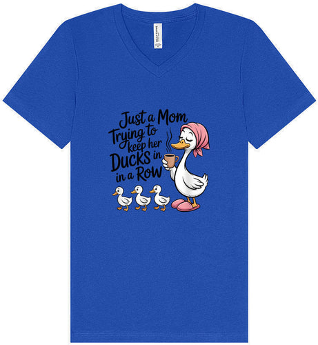 Just a Mom Trying To Keep Her Ducks... Unisex V-Neck Shirt