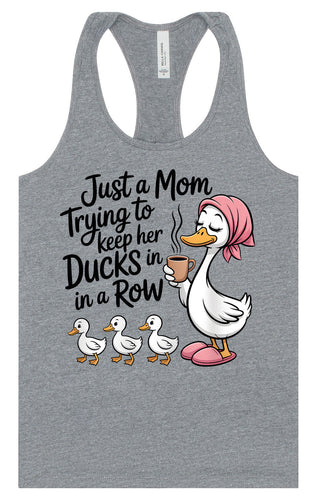 Just a Mom Trying To Keep Her Ducks... Women's Racerback Tank
