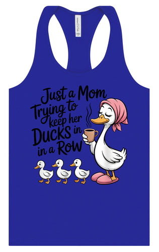 Just a Mom Trying To Keep Her Ducks... Women's Racerback Tank