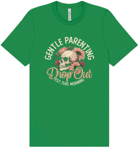 Gentle Parenting Drop Out Adult Bella Canvas Shirt