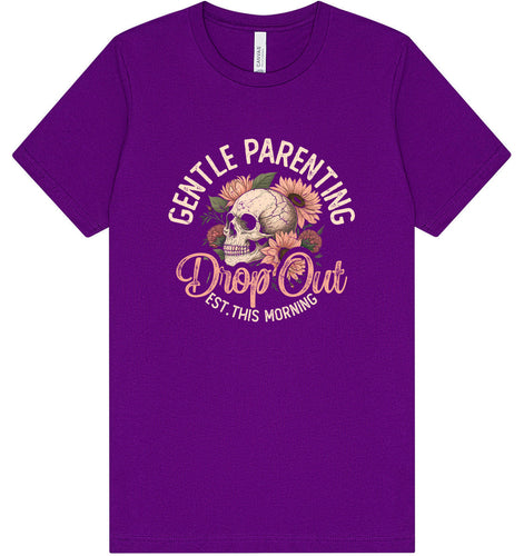 Gentle Parenting Drop Out Adult Bella Canvas Shirt