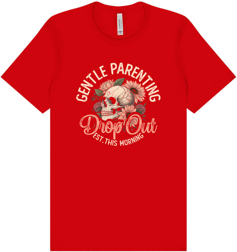 Gentle Parenting Drop Out Adult Bella Canvas Shirt