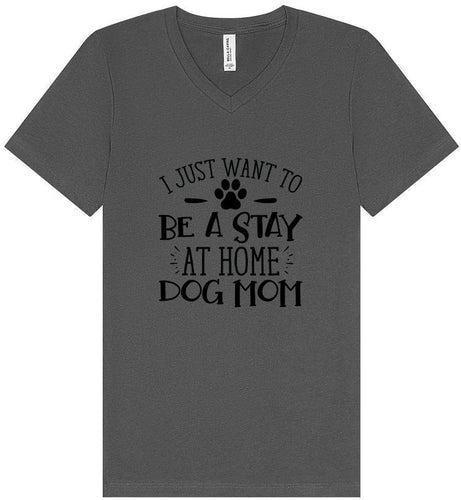 Wanna Be Stay at Home Dog Mom Unisex V-Neck Shirt
