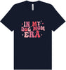 Dog Mom Era Adult Bella Canvas Shirt