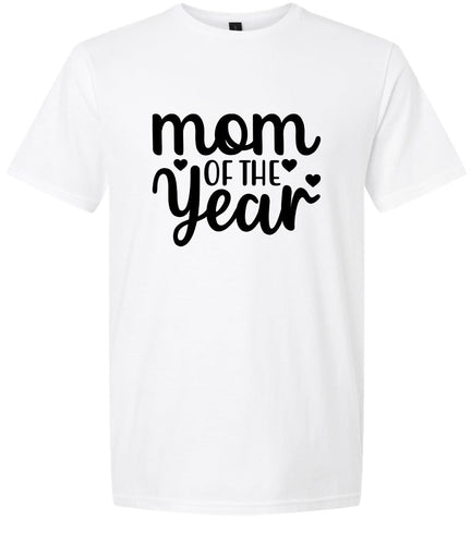 Mom of the Year Adult Gildan Soft Shirt
