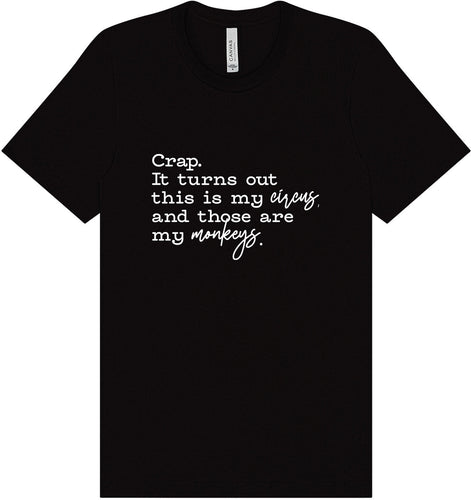 My Circus, My Monkeys Adult Bella Canvas Shirt
