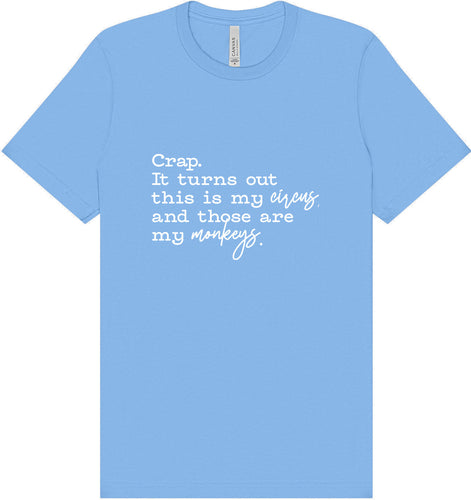 My Circus, My Monkeys Adult Bella Canvas Shirt