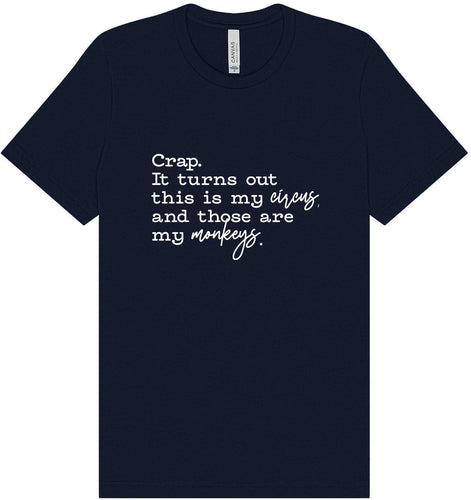 My Circus, My Monkeys Adult Bella Canvas Shirt