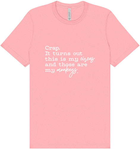 My Circus, My Monkeys Adult Bella Canvas Shirt