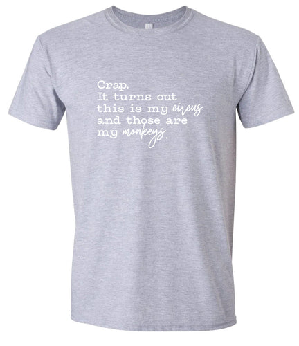 My Circus, My Monkeys Adult Gildan Soft Shirt