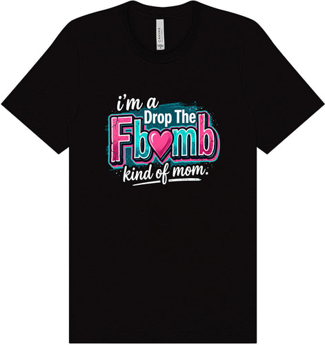 F Bomb Mom Adult Bella Canvas Shirt
