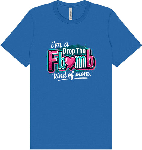 F Bomb Mom Adult Bella Canvas Shirt