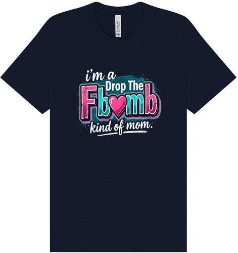 F Bomb Mom Adult Bella Canvas Shirt