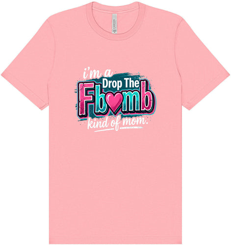 F Bomb Mom Adult Bella Canvas Shirt