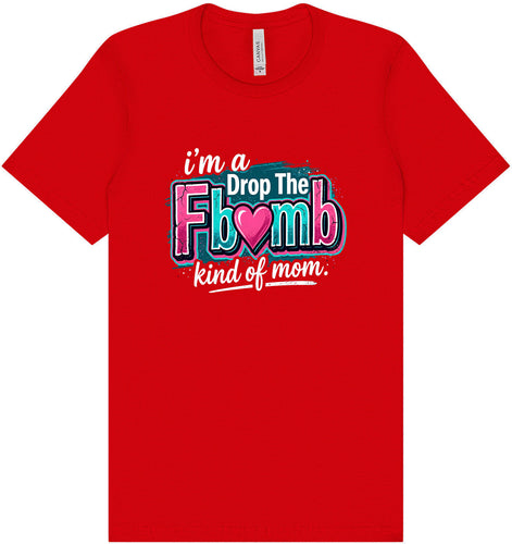F Bomb Mom Adult Bella Canvas Shirt