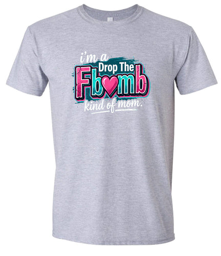 F Bomb Mom Adult Gildan Soft Shirt
