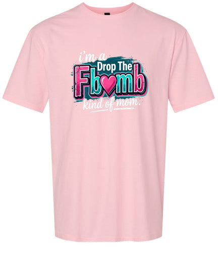 F Bomb Mom Adult Gildan Soft Shirt