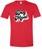 Dog Mom Adult Gildan Soft Shirt