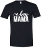 Boy Mama Adult Gildan Soft Shirt