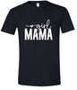 Girl Mama Adult Gildan Soft Shirt