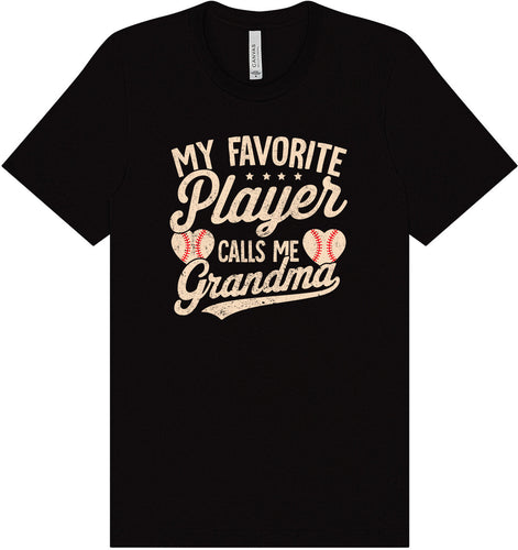 My Favorite Baseball Player Calls Me Grandma Adult Bella Canvas Shirt