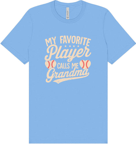 My Favorite Baseball Player Calls Me Grandma Adult Bella Canvas Shirt