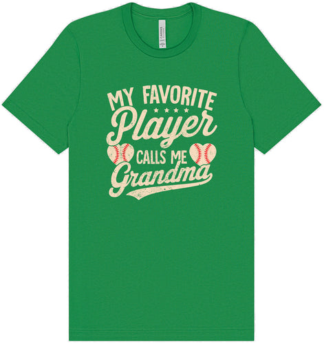 My Favorite Baseball Player Calls Me Grandma Adult Bella Canvas Shirt