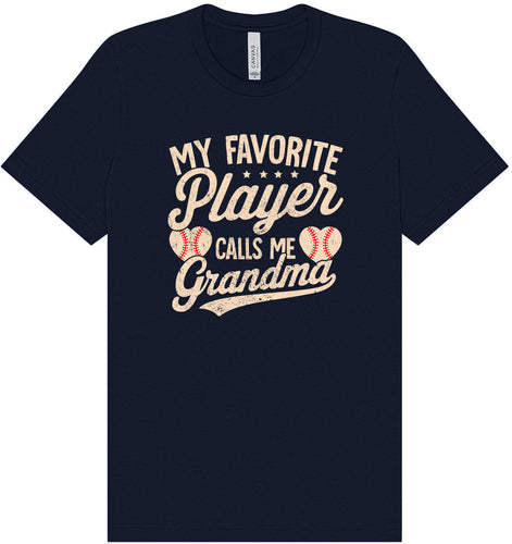 My Favorite Baseball Player Calls Me Grandma Adult Bella Canvas Shirt