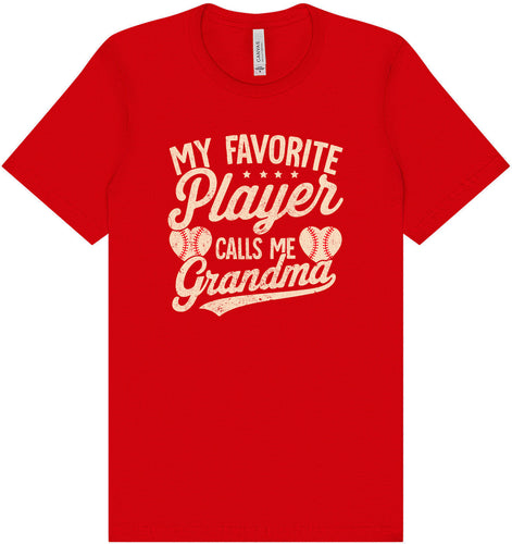 My Favorite Baseball Player Calls Me Grandma Adult Bella Canvas Shirt