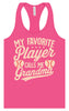 My Favorite Baseball Player Calls Me Grandma Women's Racerback Tank