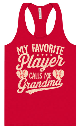 My Favorite Baseball Player Calls Me Grandma Women's Racerback Tank
