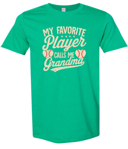 My Favorite Baseball Player Calls Me Grandma Adult Gildan Soft Shirt