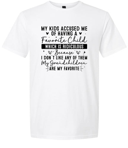Grandchildren are my Favorite Adult Gildan Soft Shirt