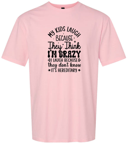 They Don't Know It's Hereditary Adult Gildan Soft Shirt